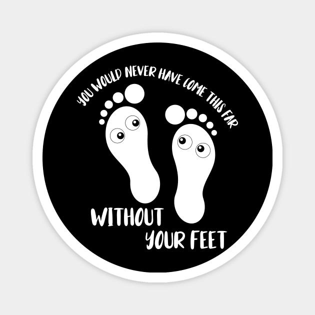 Foot care pedicure podiatrist nail salon gift Magnet by Johnny_Sk3tch